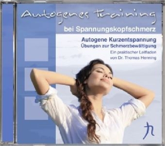 Autogenes Training bei Spannungskopfschmerz, 1 Audio-CD