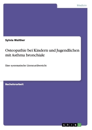 Osteopathie bei Kindern und Jugendlichen mit Asthma bronchiale - Sylvia Walther