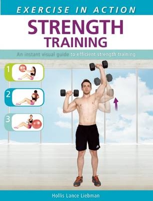 Exercise in Action: Strength Training - Hollis Lance Liebman