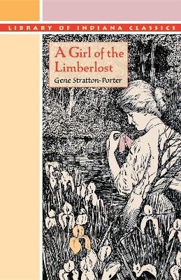 A Girl of the Limberlost - Gene Stratton-Porter