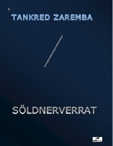 Söldnerverrat - Tankred Zaremba