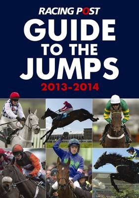 Racing Post Guide to the Jumps - 