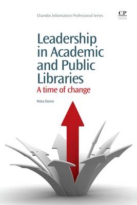 Leadership in Academic and Public Libraries - Petra Düren