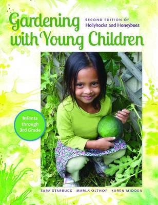 Gardening with Young Children - Sara Starbuck, Marla Olthof, Karen Midden