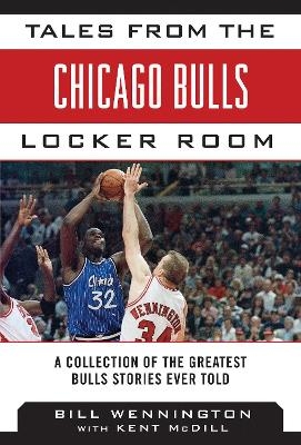 Tales from the Chicago Bulls Locker Room - Bill Wennington, Kent MCDILL