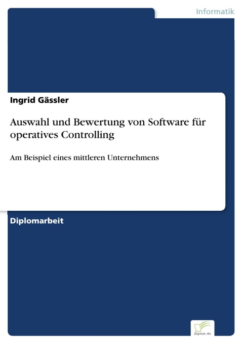 Auswahl und Bewertung von Software für operatives Controlling -  Ingrid Gässler