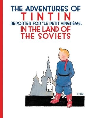 Tintin in the Land of the Soviets -  Hergé