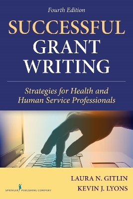 Successful Grant Writing - Laura N. Gitlin, Kevin J. Lyons
