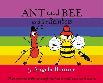 Ant and Bee and the Rainbow - Angela Banner