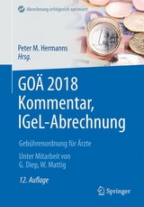 GOÄ 2018 Kommentar, IGeL-Abrechnung - Hermanns, Peter M.