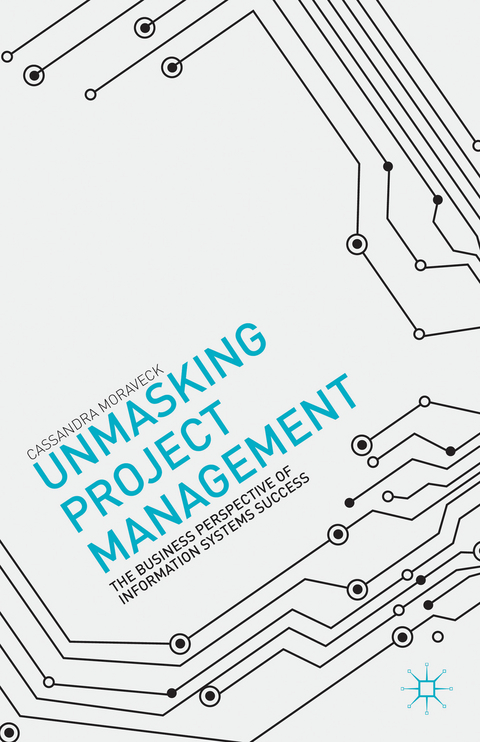 Unmasking Project Management - C. Moraveck