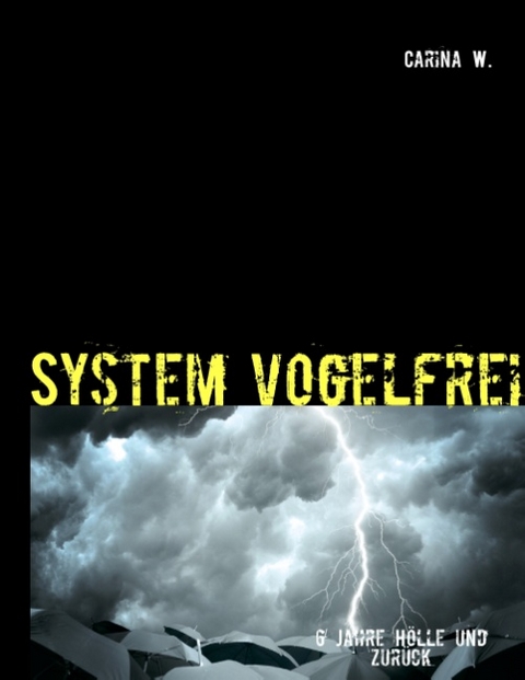 System vogelfrei - Carina W.