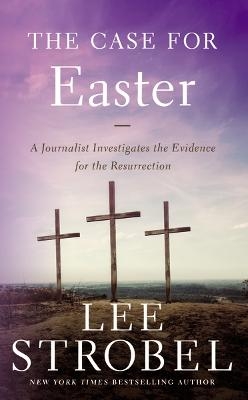 The Case for Easter - Lee Strobel