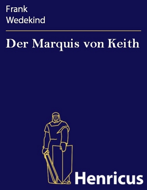 Der Marquis von Keith -  Frank Wedekind