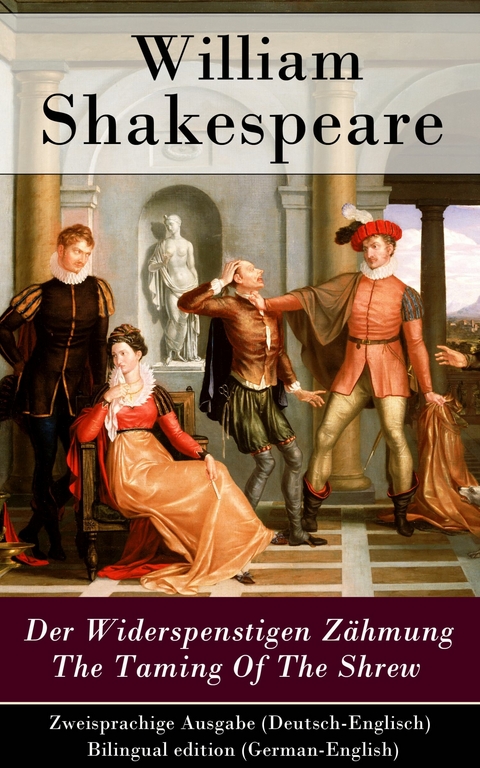 Der Widerspenstigen Zähmung / The Taming Of The Shrew - Zweisprachige Ausgabe (Deutsch-Englisch) / Bilingual edition (German-English) - William Shakespeare