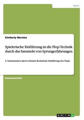 Spielerische EinfÃ¼hrung in die Flop-Technik durch das Sammeln von Sprungerfahrungen - Kimberly Morales