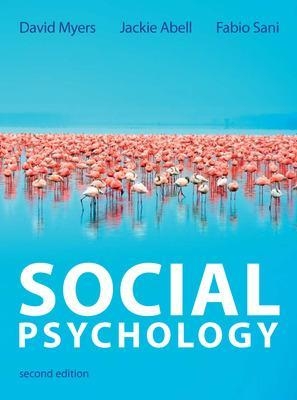Social Psychology - David Myers, Jackie Abell, Fabio Sani