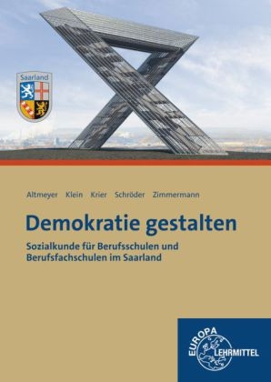 Demokratie gestalten - Saarland - Michael Altmeyer, Wolfgang Klein, Alexander Krier, Jochen Schröder, Tim Zimmermann