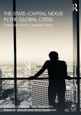 The State–Capital Nexus in the Global Crisis - 