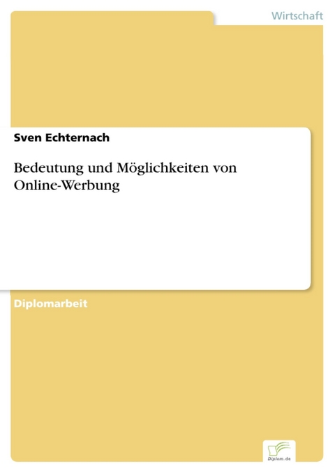 Bedeutung und Möglichkeiten von Online-Werbung -  Sven Echternach