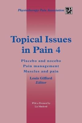 Topical Issues in Pain 4 - Louis Gifford