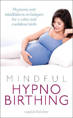 Mindful Hypnobirthing - Sophie Fletcher