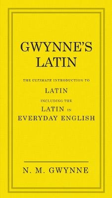 Gwynne's Latin - Nevile Gwynne