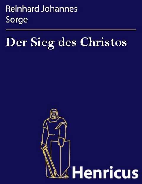 Der Sieg des Christos -  Reinhard Johannes Sorge