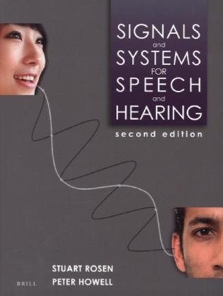 Signals and Systems for Speech and Hearing - Stuart Rosen, Peter Howell