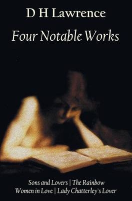 Four Notable Works - D. H. Lawrence