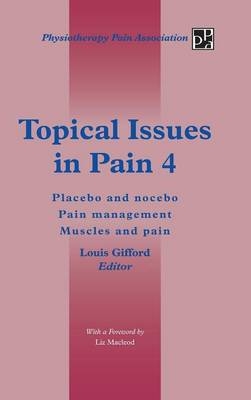 Topical Issues in Pain 4 - Louis Gifford