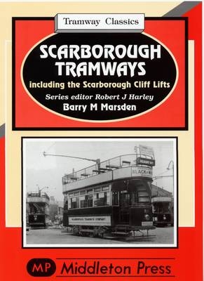 Scarborough Tramways - Barry M. Marsden