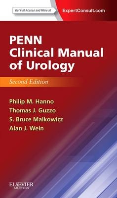Penn Clinical Manual of Urology - Philip M Hanno, Thomas J. Guzzo, S. Bruce Malkowicz, Alan J. Wein