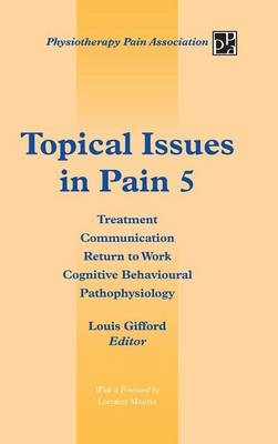 Topical Issues in Pain 5 - Louis Gifford