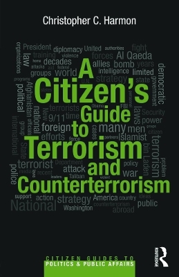 A Citizen's Guide to Terrorism and Counterterrorism - Christopher C. Harmon