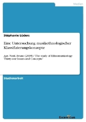 Eine Untersuchung musikethnologischer Klassifizierungskonzepte - StÃ©phanie LÃ¼ders