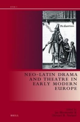 Neo-Latin Drama in Early Modern Europe - 