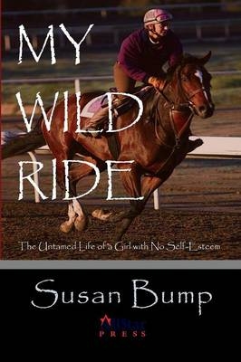 My Wild Ride - Susan Bump