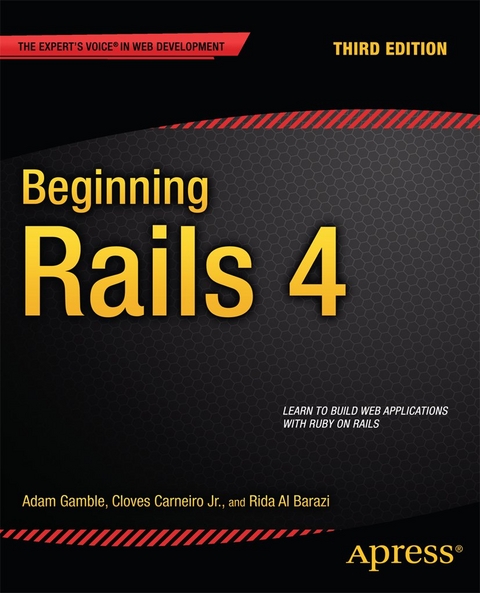 Beginning Rails 4 - Adam Gamble, Cloves Carneiro Jr, Rida Al Barazi