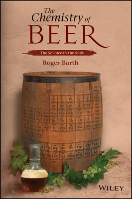 The Chemistry of Beer – The Science in the Suds - R Barth