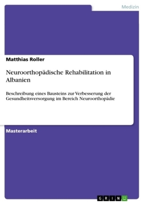 NeuroorthopÃ¤dische Rehabilitation in Albanien - Matthias Roller