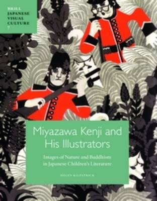 Miyazawa Kenji and His Illustrators - Helen Kilpatrick