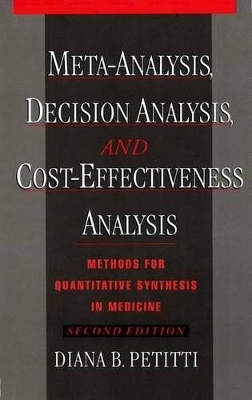 Meta-Analysis, Decision Analysis, and Cost-Effectiveness Analysis - Diana B. Petitti