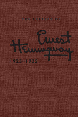 The Letters of Ernest Hemingway: Volume 2, 1923–1925 - Ernest Hemingway