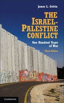 The Israel-Palestine Conflict - James L. Gelvin