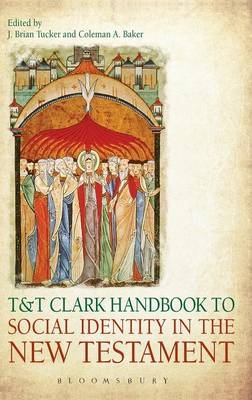 T&T Clark Handbook to Social Identity in the New Testament - 