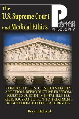 U.S. Supreme Court and Medical Ethics - Bryan Hilliard