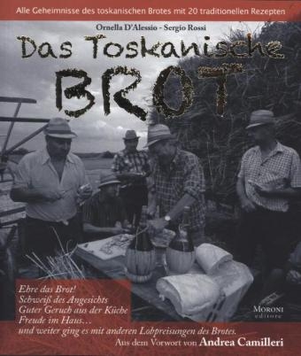 Das toskanische Brot - Ornella D'Alessio, Sergio Rossi