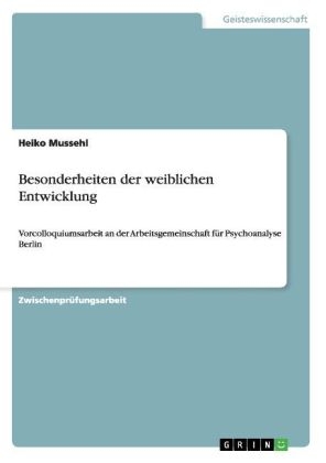 Besonderheiten der weiblichen Entwicklung - Heiko Mussehl