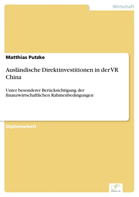 Ausländische Direktinvestitionen in der VR China -  Matthias Putzke